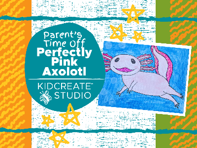 Parent's Time Off- Perfectly Pink Axolotl (4-10 Years)